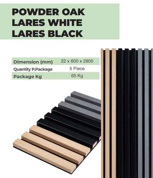 POWDER OAK – LARES WHITE – LARES BLACK